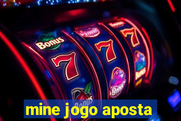 mine jogo aposta